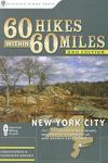 60 Hikes Within 60 Miles: New York City: Including Northern New Jersey, Western Long Island, and Southwestern Connecticut 0002 Edition