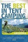 The Best in Tent Camping: Arizona