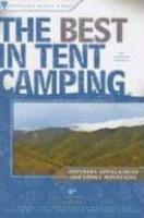 The Best in Tent Camping: The Southern Appalachian and Smoky Mountains: A Guide for Car Campers Who Hate RVs, Concrete Slabs, and Loud Portable Stereo 0004 Edition