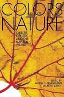 The Colors of Nature: Culture, Identity, and the Natural World Second  Edition