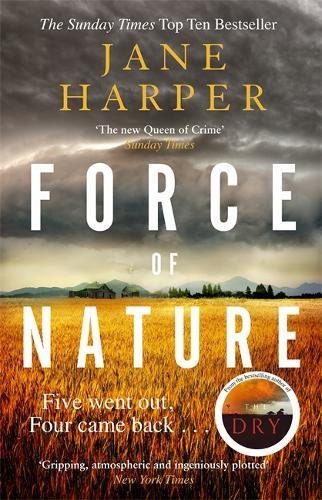 Force of Nature : Five Went Out, Four Came Back----