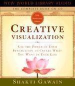 CREATIVE VISUALIZATION, 3CD'S (UNABRIDGED) 2nd Edition