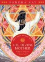 Rock Your World with the Divine Mother: Bringing the Sacred Power of the Divine Mother Into Our Lives