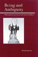 Being and Ambiguity: Philosophical Experiments with Tiantai Buddhism 1ST Edition