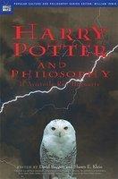 Harry Potter and Philosophy: If Aristotle Ran Hogwarts First Edition