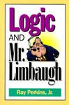 Logic and Mr. Limbaugh: A Dittohead's Guide to Fallacious Reading