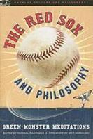 The Red Sox and Philosophy: Green Monster Meditations