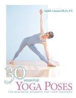 30 Essential Yoga Poses: For Beginning Students and Their Teachers illustrated edition Edition