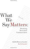 What We Say Matters: Practicing Nonviolent Communication