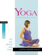 Yoga for Pregnancy: What Every Mom-To-Be Needs to Know illustrated edition Edition