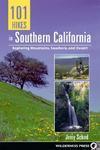 101 Hikes in Southern California: Exploring Mountains, Seashore, and Desert 0002 Edition