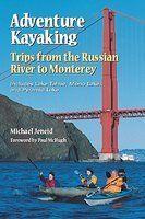 Adventure Kayaking: Russian River Monterey
