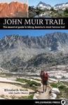 John Muir Trail: The Essential Guide to Hiking America's Most Famous Trail 0004 Edition