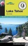 Top Trails: Lake Tahoe: Must-Do Hikes for Everyone 0002 Edition