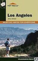 Top Trails: Los Angeles: Must-Do Hikes for Everyone Second  Edition