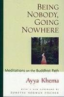Being Nobody, Going Nowhere: Meditations on the Buddhist Path 2 Rev ed Edition