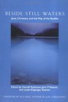 Beside Still Waters: Jews, Christians, and the Way of the Buddha 1st  Edition