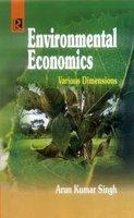 Environmental Economics : Various Dimensions