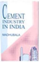 Cement Industry in India: Policy Structure and Performance