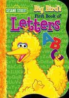 Big Bird`s First Book of Letters