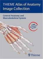 THIEME Atlas of Anatomy Image Collection: General Anatomy and Musculoskeletal System 1st Edition