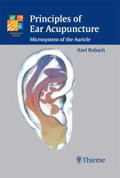 Principles of Ear Acupuncture: Microsystem of the Auricle 1st Edition