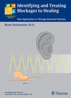 Identifying and Treating Blockages to Healing 1st Edition