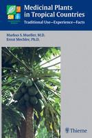 Medicinal Plants in Tropical Countries: Traditional Use - Experience - Facts 1st Edition