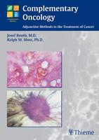 Complementary Oncology: Adjunctive Methods in the Treatment of Cancer 1st Edition