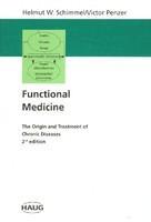 Functional Medicine: The Origin and Treatment of Chronic Diseases 2nd Edition