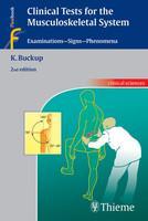 Clinical Tests for the Musculoskeletal System: Examinations - Signs - Phenomena 2nd Edition