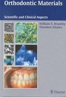 Orthodontic Materials: Scientific and Clinical Aspects 1st Edition