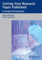 Getting Your Research Paper Published: A Surgical Perspective 1st Edition