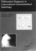 Differential Diagnosis in Conventional Gastrointestinal Radiology 1st Edition