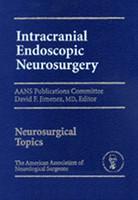 Intracranial Endoscopic Neurosurgery 1st Edition