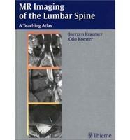 MR Imaging of the Lumbar Spine: A Teaching Atlas 1st Edition