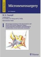 Microneurosurgery: Microsurgical Anatomy of the Basal Cisterns and Vessels of the Brain, Diagnostic Studies, General Operative Techniques and Pathological Considerations of the Intracranial Aneurysms (Volume - 4) 1st Edition