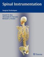 Spinal Instrumentation: Surgical Techniques 1st Edition