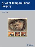 Atlas of Temporal Bone Surgery 1st Edition