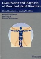 Examination and Diagnosis of Musculoskeletal Disorders: Clinical Examination - Imaging Modalities 1st Edition