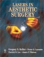 Lasers in Aesthetic Surgery 2001 Edition