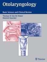 Otolaryngology: Basic Science and Clinical Review 1st Edition