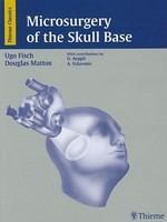 Microsurgery of the Skull Base 1st Edition