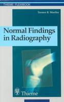 Normal Findings in Radiography 1st Edition