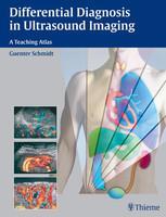 Differential Diagnosis in Ultrasound Imaging: A Teaching Atlas 1st Edition