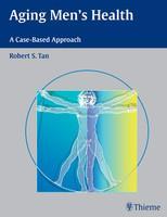 Aging Men's Health: A Case-Based Approach 1st Edition