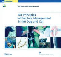 AO Principles of Fracture Management in the Dog and Cat (With DVD) 1st Edition