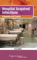 Hospital Acquired Infections: Prevention and Control 1st Edition