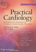 Practical Cardiology : Evaluation and Treatment of Common Cardiovascular Disorders 2nd Edition