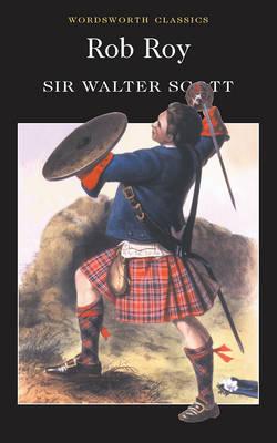 Rob Roy (Wordsworth Classics) (Wadsworth Collection)